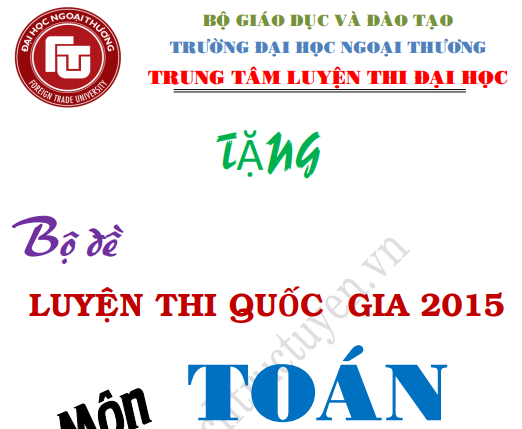 LUYỆN THI THPT QUỐC  GIA 2015 TOÁN 