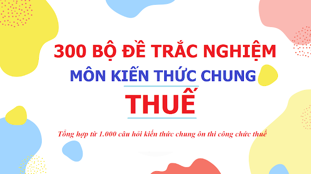 Đề thi sở giao thông vận tải bình định -  Đề thi trắc nghiệm môn Kiến thức chung ôn thi công chức thuế miễn phí số 97